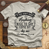Nothing Nice To Say T-Shirt