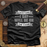 On the Exam T-Shirt