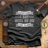 On the Exam T-Shirt