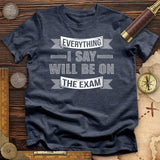 On the Exam T-Shirt