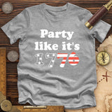 Party Like It's 1776 Premium Quality Tee