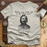 Pickett Do What Now T-Shirt