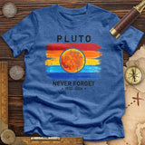 Pluto Never Forget Premium Quality Tee