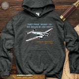 Ready To Go Down In History Hoodie