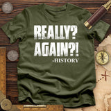 Really? Again? T-Shirt