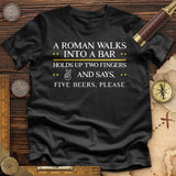 Roman Walks Into a Bar Premium Quality Tee