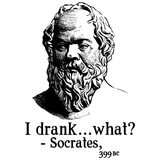 Socrates I Drank What T-Shirt