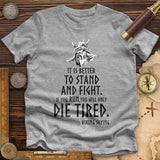 Stand And Fight Premium Quality Tee