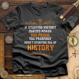 Studying History T-Shirt