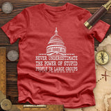 Stupid People In Large Groups Premium Quality Tee