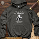 That's Due Tomorrow Hoodie