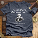 That's Due Tomorrow Premium Tee