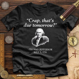 That's Due Tomorrow Premium Tee