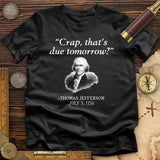 That's Due Tomorrow T-Shirt