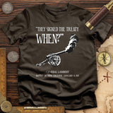 They signed it WHEN T-Shirt