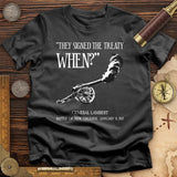 They signed it WHEN T-Shirt