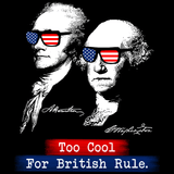 Too Cool For British Rule T-Shirt