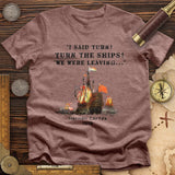 Turn The Ships Premium Quality Tee
