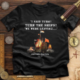 Turn The Ships Premium Quality Tee