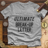 Ultimate Break-up Letter Premium Quality Tee