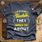 Warned You About Premium Quality Tee