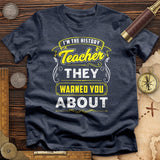 Warned You About T-Shirt