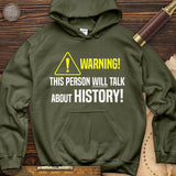 Warning Will Talk History Hoodie