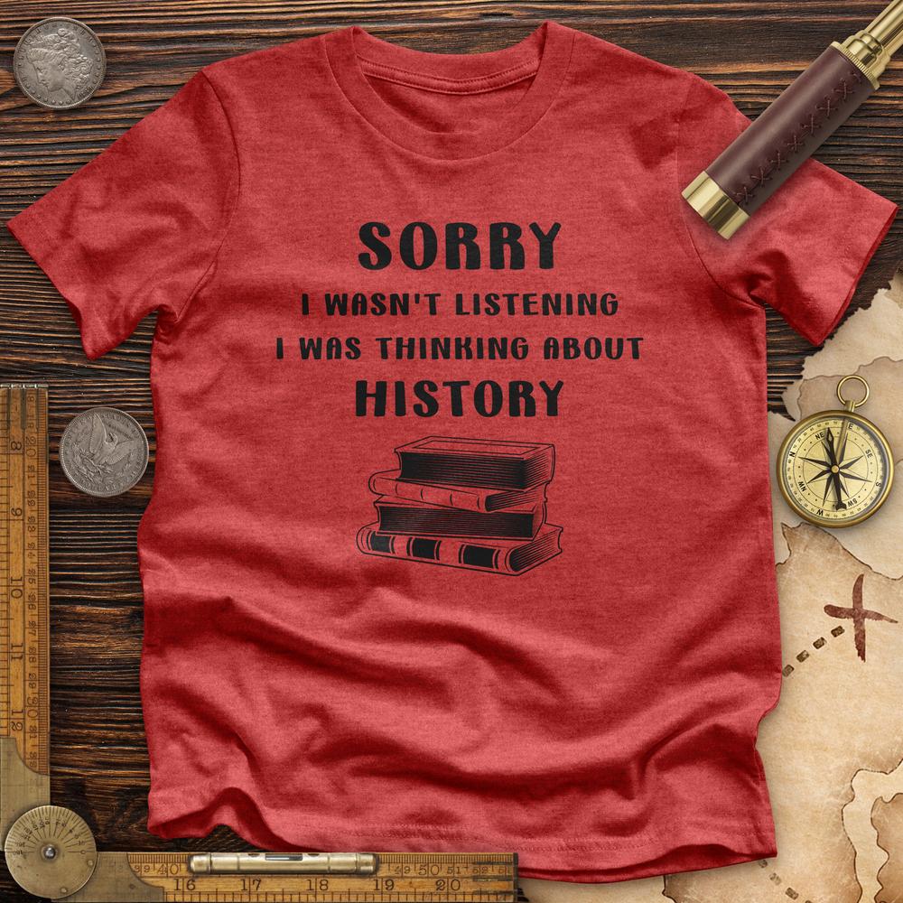 Wasn't Listening Premium Quality Tee