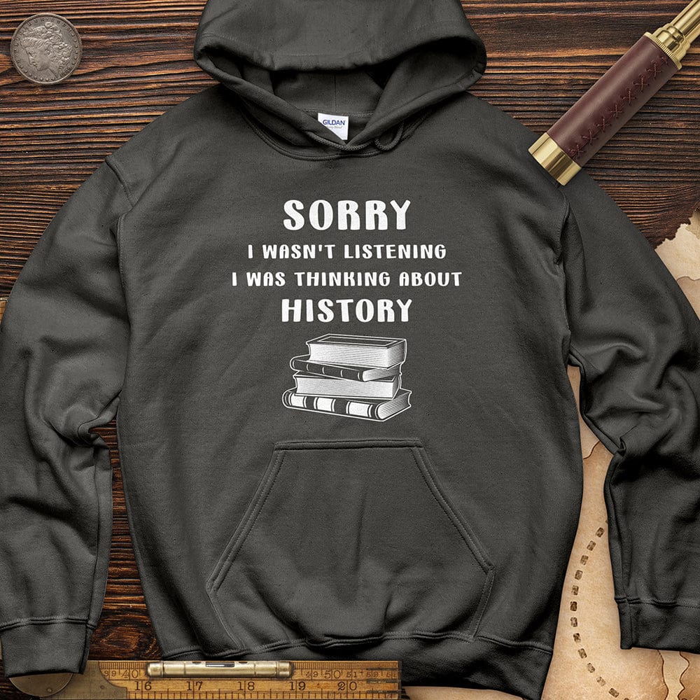 Wasn't Listening Hoodie