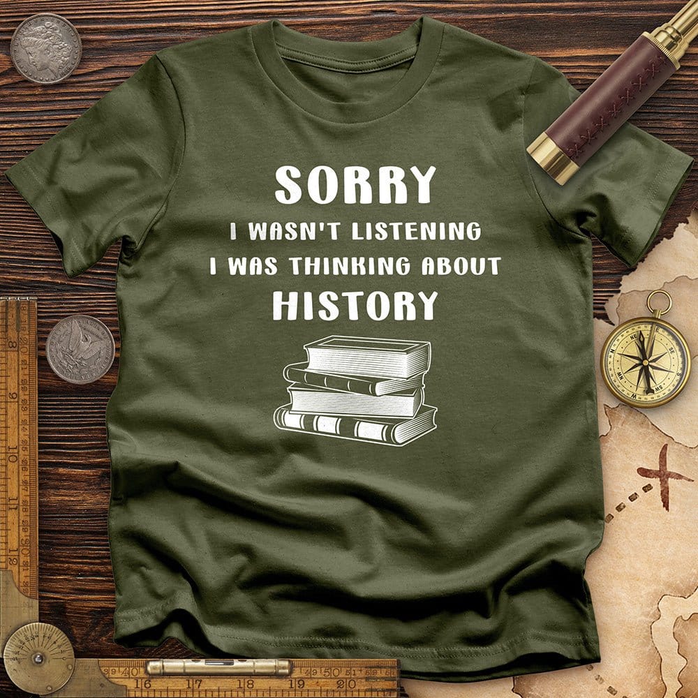 Wasn't Listening T-Shirt