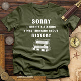 Wasn't Listening T-Shirt