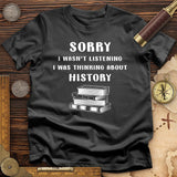 Wasn't Listening T-Shirt