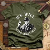 We Will Never Surrender T-Shirt