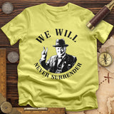 We Will Never Surrender T-Shirt