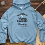 Well Behaved Women Hoodie