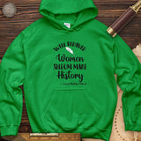 Well Behaved Women Hoodie
