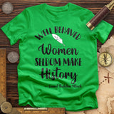 Well Behaved Women T-Shirt