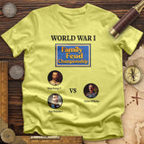 WW1 Family Feud Championship T-Shirt