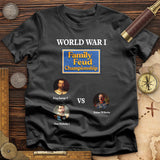 WW1 Family Feud Championship T-Shirt