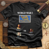 WW1 Family Feud Championship T-Shirt