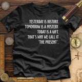 Yesterday Is History Premium Quality Tee
