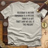 Yesterday Is History T-Shirt