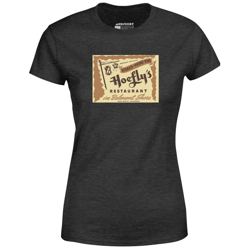 Hoefly's - Belmont Shore, CA - Vintage Restaurant - Women's T-Shirt