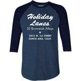Holiday Lanes - Santa Ana, CA - Vintage Bowling Alley - 3/4 Sleeve Raglan T-Shirt