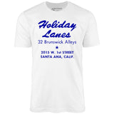 Holiday Lanes - Santa Ana, CA - Vintage Bowling Alley - Unisex T-Shirt