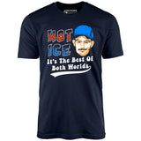 Hot Ice - Unisex T-Shirt