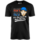 Hot Ice - Unisex T-Shirt