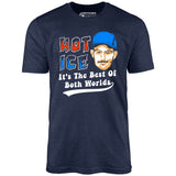 Hot Ice - Unisex T-Shirt