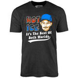 Hot Ice - Unisex T-Shirt
