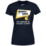 Howard Bowl - Chicago, IL - Vintage Bowling Alley - Women's T-Shirt